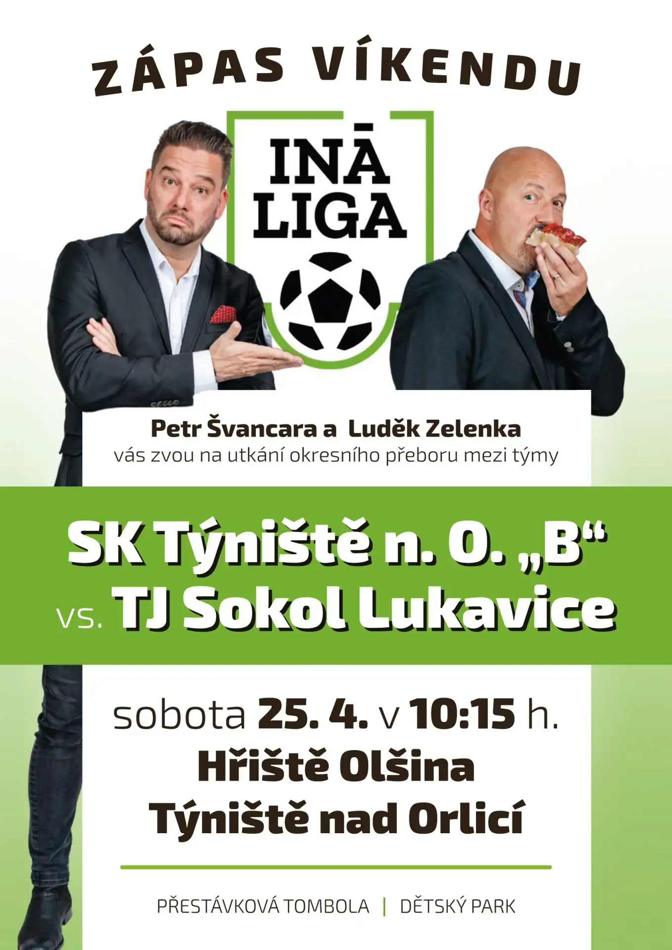 INÁ LIGA v Týništi!